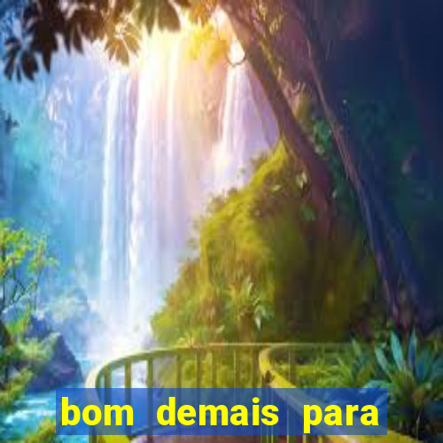 bom demais para ser ignorado pdf